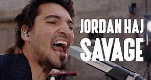 Jordan Haj - Savage (Official Live Video)