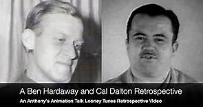 A Ben Hardaway and Cal Dalton Retrospective