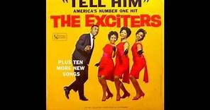 The Exciters - Tell Him
