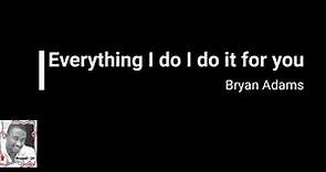 Bryan Adams_Everything I do I do it for you Lyrics