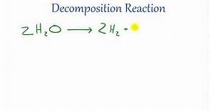 Chemistry Lesson - 33 - Decomposition Reactions