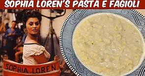 Sophia Loren Pasta E Fagioli Recipe - Authentic Neapolitan Recipe