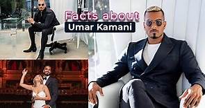 Umar Kamani Net worth, Cars, Wife, Dad, Brother, Girlfriend, Lifestyle, Age, Everyting about him