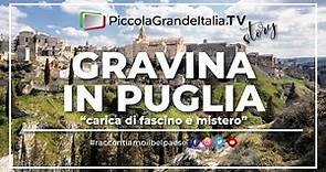 Gravina In Puglia - Piccola Grande Italia