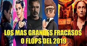 LOS MAS GRANDES FRACASOS O FLOPS EN PELICULAS DEL 2019