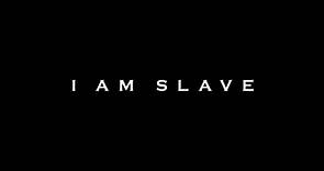 I AM SLAVE (2010) Trailer - HD