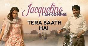 Tera Saath Hai | Jacqueline I Am Coming | Raghuvir Yadav | Shakti Kumar | Diiva Dhanoya | Papon