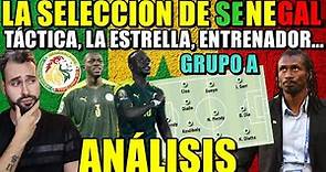 ANÁLISIS SELECCIÓN SENEGAL - ASÍ JUEGA, LA ESTRELLA, ENTRENADOR... - GUÍA MUNDIAL 2022