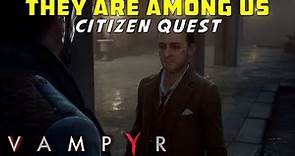 They Are Among Us. West End Citizen Quest. Clarence Crossley, Find 6 Articles (Collectibles). Vampyr
