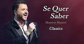 Mauricio Manieri - Se Quer Saber ( DVD Classics Ao Vivo )