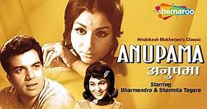 Anupama (1966) | अनुपमा - HD Full Movie | Sharmila Tagore | Dharmendra | Deven Verma | Shashikala