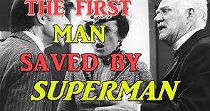 The 1st man SAVED BY SUPERMAN-A tribute to Dabbs Greer