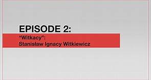 Stanisław Ignacy Witkiewicz "Witkacy" - Encounters with Polish Literature - S1E2