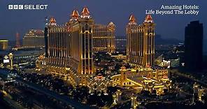 'The Las Vegas of Asia' - MGM Cotai, Macau | Amazing Hotels: Life Beyond the Lobby | BBC Select