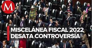 Senado aprueba en lo general y particular Miscelanéa Fiscal 2022