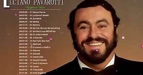 The Best Songs Of All Time - The Best of Luciano Pavarotti - Luciano Pavarotti Greatest Hits