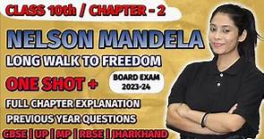 Nelson Mandela | Long Walk To Freedom | Class 10 Chapter 2 English | ONE SHOT /Question And Answer