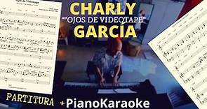 Charly Garcia - Ojos de videotape (Partitura + PianoKaraoke)