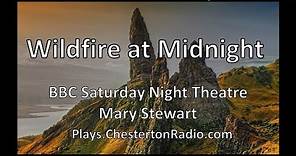 Wildfire at Midnight - Mary Stewart - BBC Saturday Night Theatre