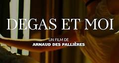 "Degas et moi" réalisé par Arnaud des Pallières avec Michael Lonsdale et Bastien Vivès.