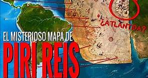El mapa de PIRI REIS | el mapa ATLANTE que desafía la historia oficial