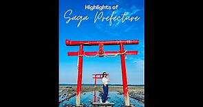 Highlights of Saga Prefecture