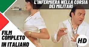 L'infermiera nella corsia dei militari | Commedia | HD | Film Completo in Italiano