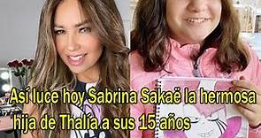 Así luce hoy Sabrina Sakaë la hermosa hija de Thalía a sus 15 años