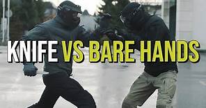 Knife vs Bare Hands - A Reality Check