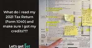 How to read my 2021 Tax Return (Form 1040) and Check that I got my Credits!!