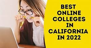 Best Online Colleges in California In 2022 || 2022 Best Online Colleges in California #USA #StudyUsa