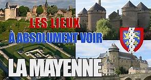 Les lieux à absolument voir : La Mayenne (53)