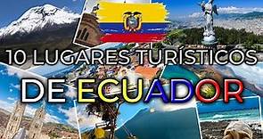 10 lugares turísticos de ECUADOR