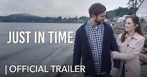 "Just in Time" | Official Trailer