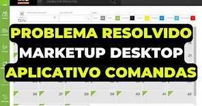 PROBLEMA MARKETUP DESKTOP - SERVIDOR LOCAL - APLICATIVO COMANDAS - RESOLVIDO