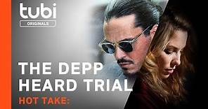 Hot Take: The Depp/Heard Trial | Official Trailer | A Tubi Original