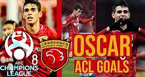 OSCAR | ALL AFC CHAMPIONS LEAGUE GOALS | SHANGHAI PORT