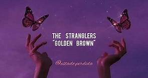 The Stranglers •• Golden Brown (Sub español-inglés)