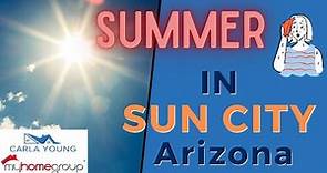 Summer In Sun City Arizona