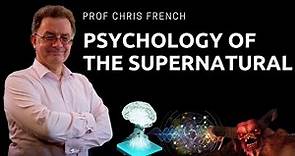 Psychology & The Supernatural - Chris French Interview