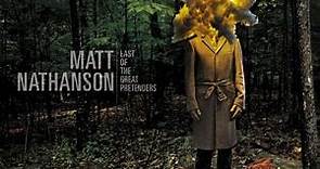 Matt Nathanson - Last Of The Great Pretenders