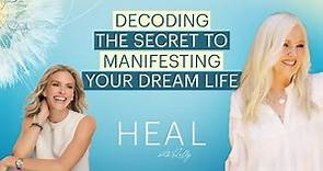 Rhonda Byrne - Decoding “The Secret” to Manifest the Life of Your Dreams (HEAL with Kelly)