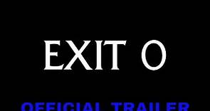 EXIT 0 (2020) Official Trailer | Horror Movie