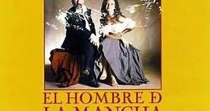 El Hombre de la Mancha 我,堂吉诃德