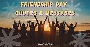 Top 22 Friendship Quotes | Happy Friendship Day Quotes, Messages, Wishes