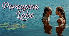 Porcupine Lake (2018) Official Trailer | Breaking Glass Pictures | BGP Indie Movie