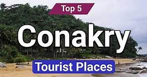 Top 5 Places to Visit in Conakry | Guinea - English