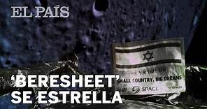 'BERESHEET': ISRAEL se ESTRELLA en un intento de aterrizar en la LUNA