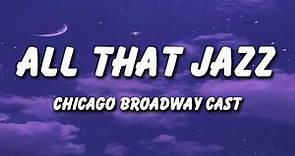 Chicago Broadway Cast - All That Jazz (Lyrics)