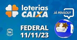 Loterias CAIXA | Federal 11/11/2023